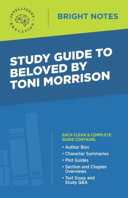 STUDY GUIDE TO BELOVED BY TONI MORRISON (BRIGHT NOTES
