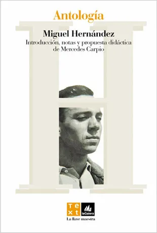 ANTOLOGIA POETICA DE MIGUEL HERNANDEZ
