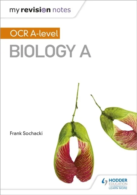 MY REVISION NOTES: OCR A LEVEL BIOLOGY A