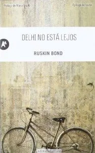 Delhi no está lejos