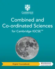 CAMBRIDGE IGCSE™ COMBINED AND CO-ORDINATED SCIENCES DIGITAL COURSEBOOK (2 YEARS)-DIGITAL