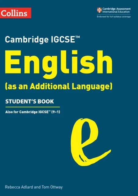 CAMBRIDGE IGCSE™ ENGLISH (AS AN ADDITIONAL LANGUAGE) STUDENT’S BOOK