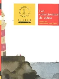 LOS COLECCIONISTAS DE VIDRIO