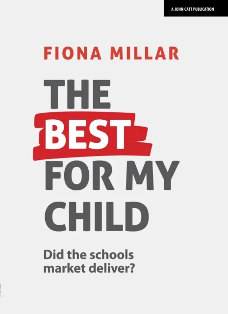 THE BEST FOR MY CHILD: DID THE MARKET REALLY DELIVER?
