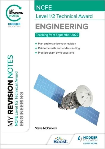 MY REVISION NOTES: NCFE LEVEL 1/2 TECHNICAL AWARD IN ENGINEERING-DIGITAL