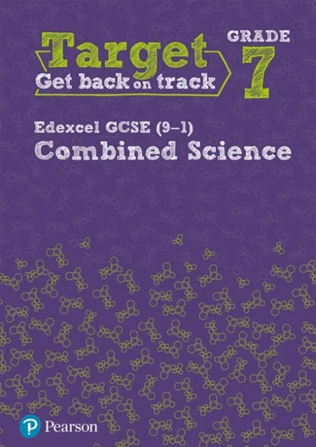 TARGET GRADE 7 EDEXCEL GCSE (9-1) COMBINED SCIENCE INTERVENTION WORKBOOK