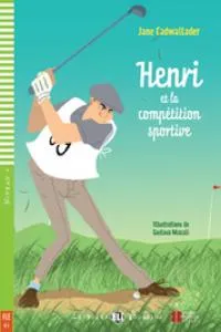 HENRI ET LA COMPETITION SPORTIVE + CD