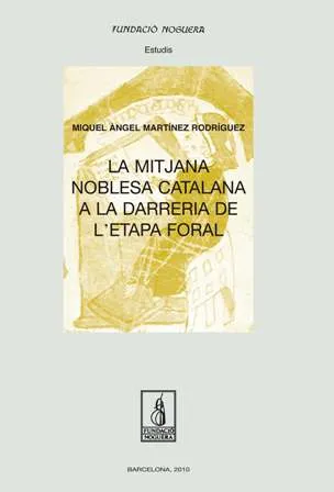 La mitjana noblesa catalana a la darreria a l'etapa floral