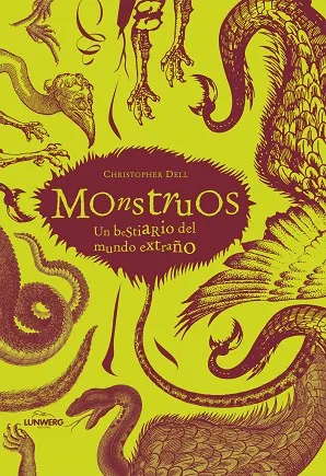 Monstruos. Un bestiario del mundo extraño