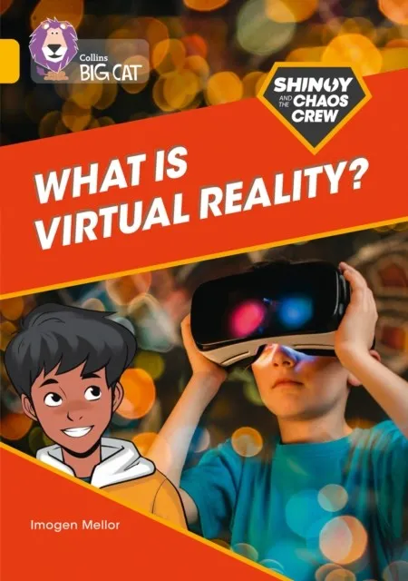 SHINOY AND THE CHAOS CREW - WHAT IS VIRTUAL REALITY? -NON-FICTION-GOLD - BAND 9
