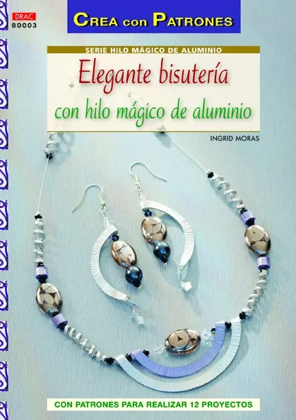 Elegante bisutería con hilo mágico de aluminio