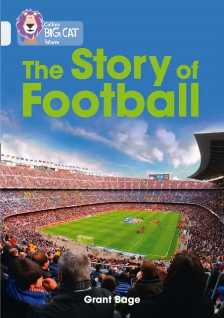 THE STORY OF FOOTBALL-NON-FICTION-DIAMOND - BAND 17