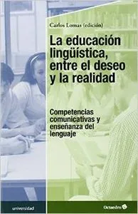 La educación lingüística, entre el deseo y la realidad