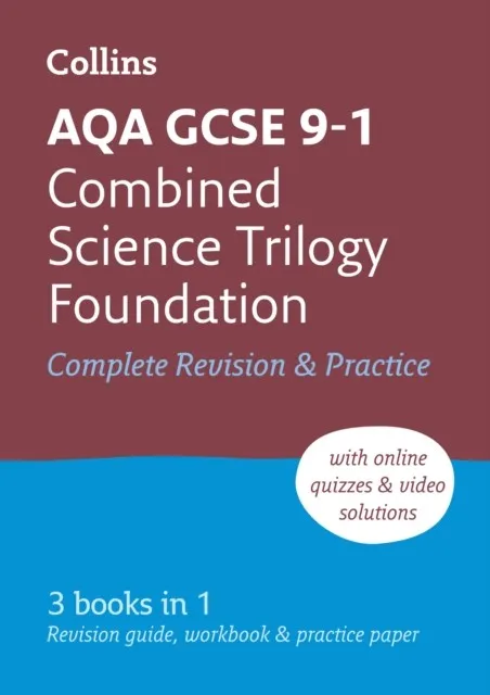 AQA GCSE 9-1 COMBINED SCIENCE TRILOGY FOUNDATION COMPLETE REVISION AND PRACTICE
