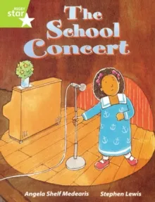 RIGBY STAR GUIDED YEAR 2 LIME LEVEL: THE SCHOOL CONCERT †
