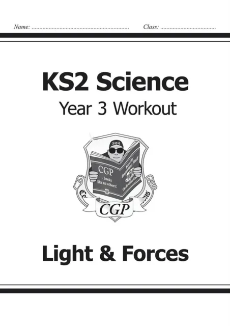 KS2 SCIENCE YEAR THREE WORKOUT: LIGHT AND FORCES