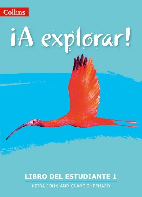 ¡A EXPLORAR! STUDENT'S BOOK 1