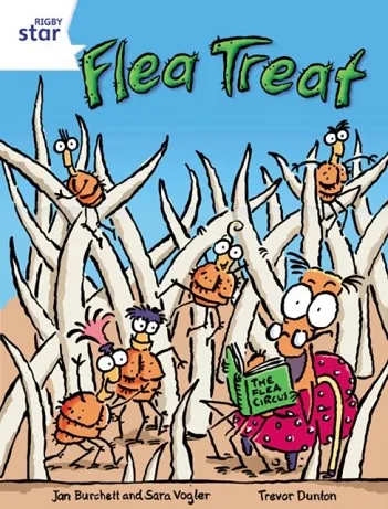 RIGBY STAR INDEPENDENT YEAR 2 WHITE LEVEL: FLEA TREAT