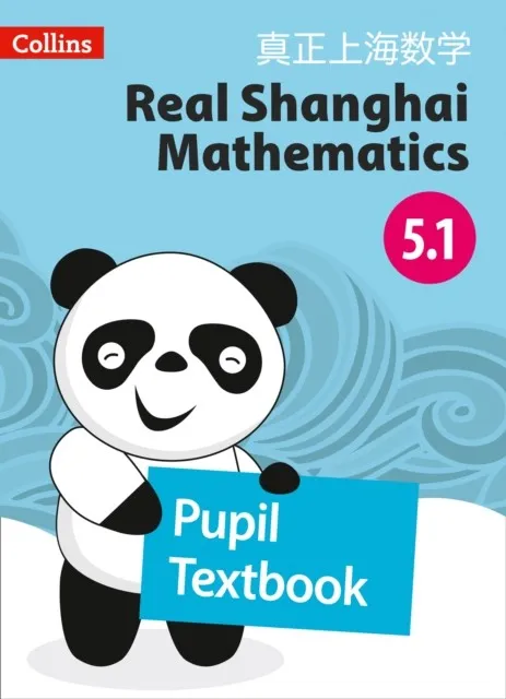 REAL SHANGHAI MATHEMATICS PUPIL TEXTBOOK 5.1