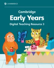 CAMBRIDGE EARLY YEARS DIGITAL TEACHING RESOURCE 3-DIGITAL