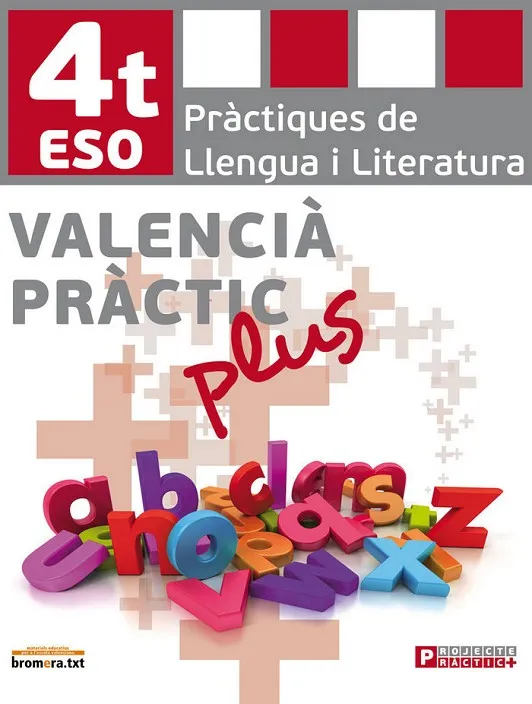 ESO 4 - VALENCIA PRACTIC PLUS 1 - PRACTIQUES DE LLENGUA I LITERATURA