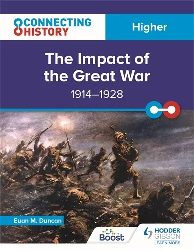 CONNECTING HISTORY: HIGHER THE IMPACT OF THE GREAT WAR, 1914–1928-DIGITAL