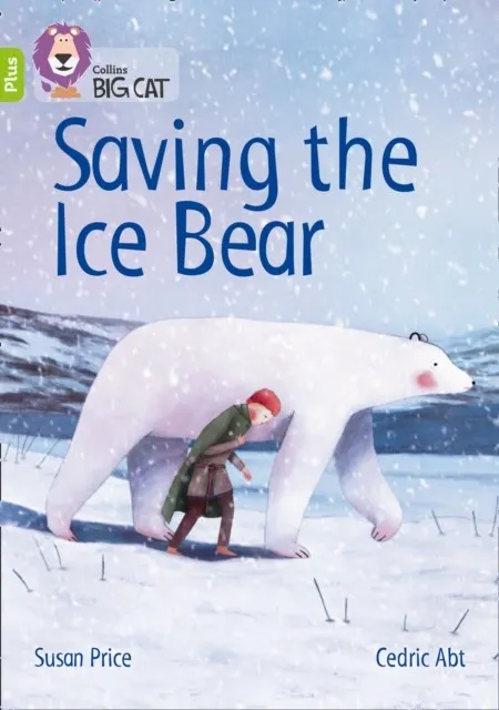 SAVING THE ICE BEAR -FICTION-LIME PLUS - BAND 11+