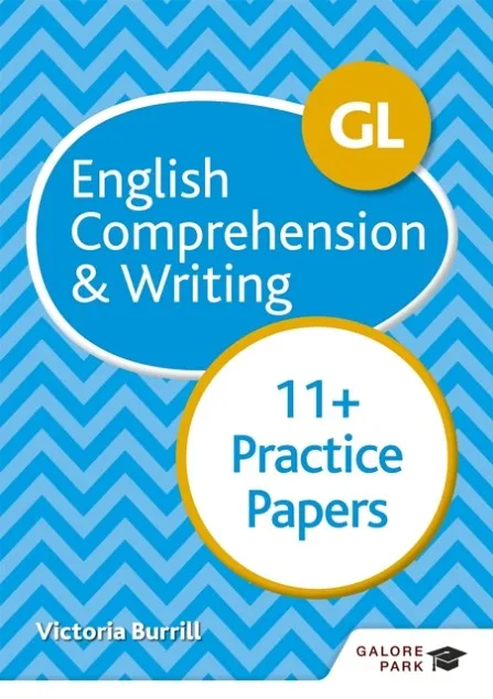 GL 11+ ENGLISH COMPREHENSION & WRITING PRACTICE PAPERS