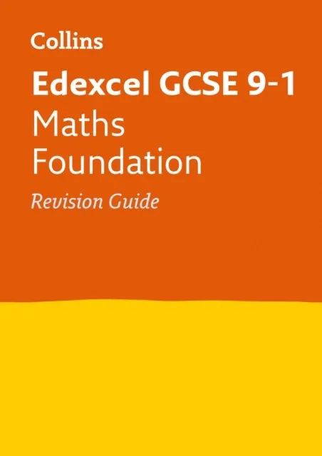 EDEXCEL GCSE 9-1 MATHS FOUNDATION REVISION GUIDE