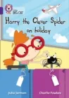HARRY THE CLEVER SPIDER ON HOLIDAY-FICTION-PURPLE - BAND 8