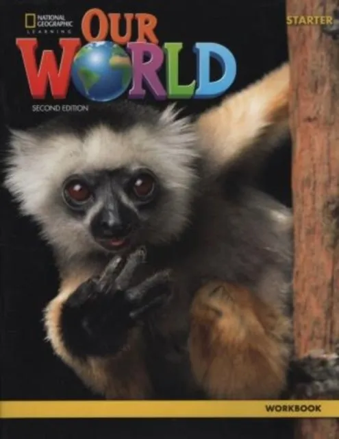 OUR WORLD 2E AME STARTER WORKBOOK