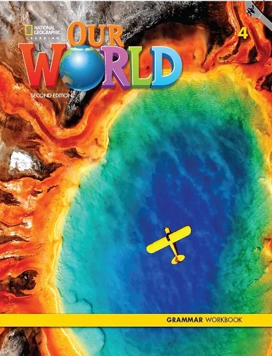 OUR WORLD 2E LEVEL 4 GRAMMAR WORKBOOK