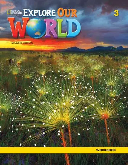EXPLORE OUR WORLD 2E LEVEL 3 WORKBOOK
