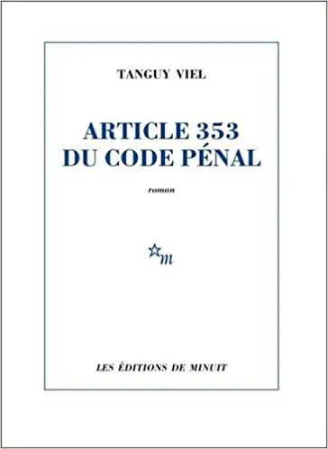 ARTICLE 353 DU CODE PÉNAL