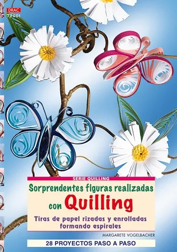 Serie Quilling nº 1. SORPRENDENTES FIGURAS REALIZADAS CON QUILLING