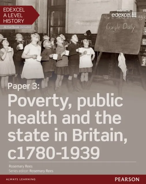 PAPER 3: POVERTY, PUBLIC HEALTH AND THE STATE IN BRITAIN C1780-1939 STUDENT BOOK + ACTIVEBOOK