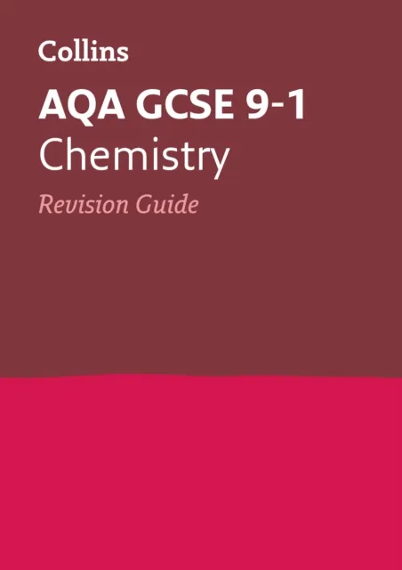 AQA GCSE 9-1 CHEMISTRY REVISION GUIDE