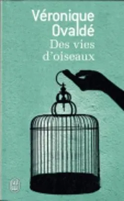DES VIES D'OISEAUX
