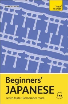 BEGINNERS' JAPANESE : LEARN FASTER. REMEMBER MORE.