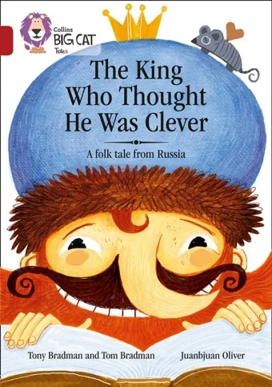THE KING WHO THOUGHT HE WAS CLEVER: A FOLK TALE FROM RUSSIA -FICTION-RUBY - BAND 14