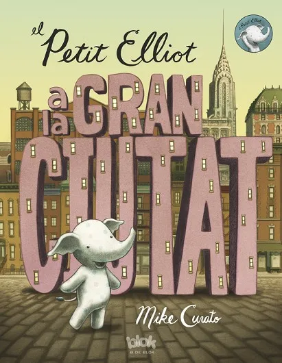 PETIT ELLIOT A LA GRAN CIUTAT, EL