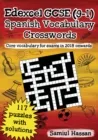 EDEXCEL GCSE (9-1) SPANISH VOCABULARY CROSSWORDS : 117 CROSSWORD PUZZLES COVERING CORE VOCABULARY FOR EXAMS IN 2018 ONWARDS