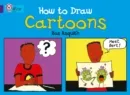 HOW TO DRAW CARTOONS-NON-FICTION-PURPLE - BAND 8