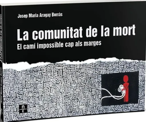 LA COMUNITAT DE LA MORT. EL CAMÍ IMPOSSIBLE CAP ALS MARGES