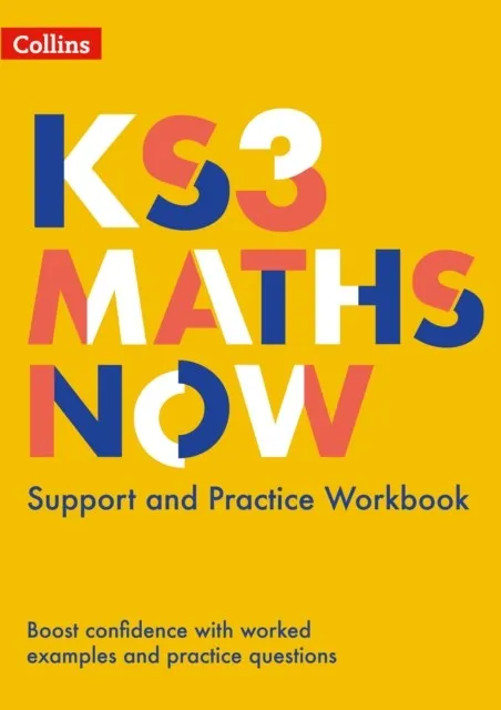 KS3 MATHS NOW SUPPORT AND PRACTICE WORKBOOK