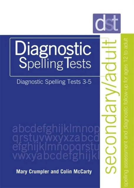DIAGNOSTIC SPELLING TESTS: SECONDARY/ADULT TESTS BOOKLET