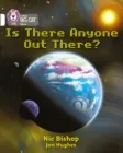 IS THERE ANYONE OUT THERE?-NON-FICTION-WHITE - BAND 10