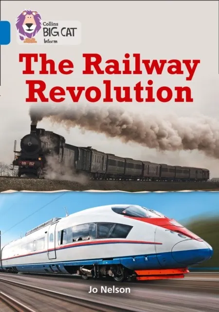 THE RAILWAY REVOLUTION -NON-FICTION-SAPPHIRE - BAND 16
