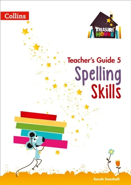 TREASURE HOUSE SPELLING SKILLS TEACHER’S GUIDE 5