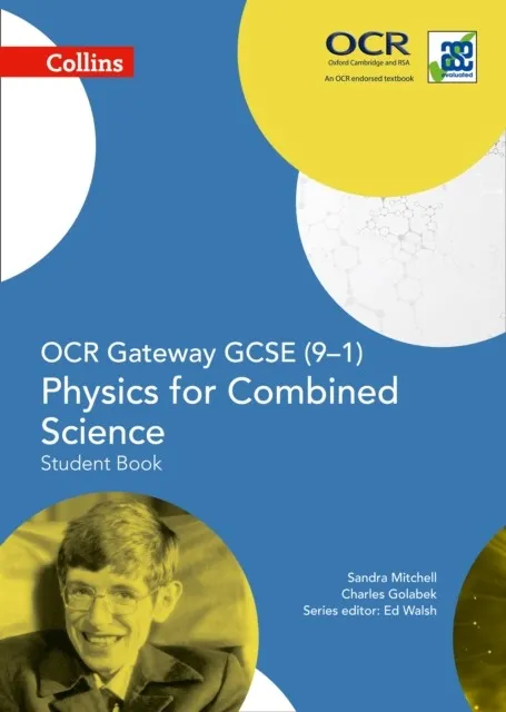 OCR GATEWAY GCSE (9–1) PHYSICS FOR COMBINED SCIENCE – STUDENT BOOK